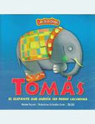 Tomás, El Elefante Que Quería Ser Perro Salchicha