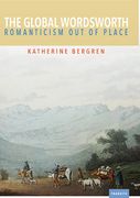 The Global Wordsworth: Romanticism Out of Place (en Inglés)