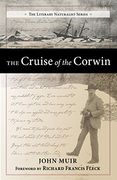 The Cruise of the Corwin: Journal of the Arctic Expedition of 1881 in Search of de Long and the Jeannette (The Literary Naturalist Series) 