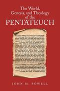 The World, Genesis, and Theology of the Pentateuch (en Inglés)