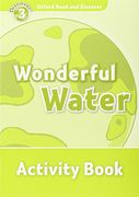Oxford Read and Discover 3. Wonderful Water Activity Book (en Inglés)
