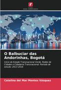 O Balbuciar das Andorinhas, Bogotá: Início do Estado Transnacional Verde. Redes de Cidades e Cidadania Transnacional. Período de Estudo: 2013-2016