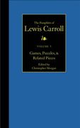The Complete Pamphlets of Lewis Carroll: Games, Puzzles, and Related Pieces Volume 5