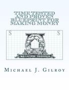 time tested and proven blueprint for making money (en Inglés)