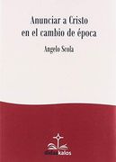 Anunciar a Cristo en el Cambio de Época (Didaskalos)