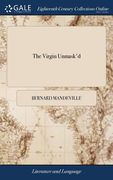 The Virgin Unmask'd: Or, Female Dialogues, Betwixt an Elderly Maiden Lady, and her Niece, on Several Diverting Discourses on Love, Marriage