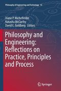 Philosophy and Engineering: Reflections on Practice, Principles and Process (en Inglés)