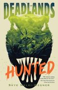 Hunted: 1 (Deadlands, 1) (en Inglés)