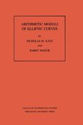 Arithmetic Moduli of Elliptic Curves. (Am-108) (en Inglés)