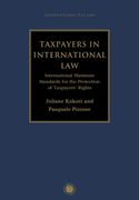 Taxpayers in International Law: International Minimum Standards for the Protection of Taxpayers' Rights (International tax Law) 