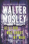 All i did was Shoot my man (Leonid Mcgill Mysteries) (en Inglés)