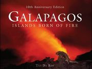 galapagos,islands born of fire, 10th anniversary edition (en Inglés)