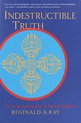 Indestructible Truth: The Living Spirituality of Tibetan Buddhism (World of Tibetan Buddhism)