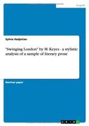 "swinging london" by m. keyes - a stylistic analysis of a sample of literary prose