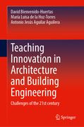 Teaching Innovation in Architecture and Building Engineering: Challenges of the 21st Century