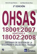 Ohsas 18001: 2007 Adaptado a 18002: 2008 (2ª ed) (in Spanish)