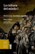 La Cultura del Miedo I