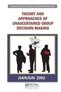 Theory and Approaches of Unascertained Group Decision-Making (en Inglés)