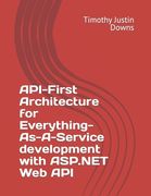 API-First Architecture for Everything-As-A-Service development with ASP.NET Web API (en Inglés)
