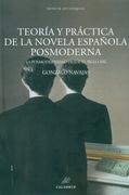Teoría y Práctica de la Novela Posmoderna: La Posmodernidad Desde el Siglo xxi (Selecta Philologica)