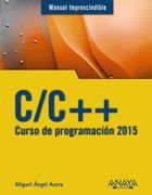 C/c ++: Curso de Programacion 2015 (Manual Imprescindible) (in Spanish)