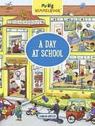 My big Wimmelbook: A day at School (my big Wimmelbooks) (en Inglés)
