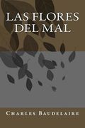 Las Flores Del Mal (spanish Edition)