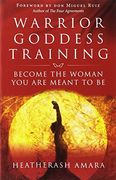 Warrior Goddess Training: Become the Woman You Are Meant to Be (en Inglés)