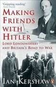 making friends with hitler: lord londonderry and britain's road to war