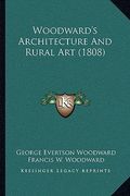 woodward's architecture and rural art (1808) (en Inglés)