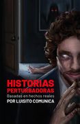 3 Historias Pertubadoreas