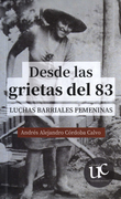 DESDE LAS GRIETAS DEL 83 LUCHAS BARRIALES FEMENINAS