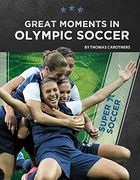 Great Moments in Olympic Soccer (Super Soccer) (en Inglés)