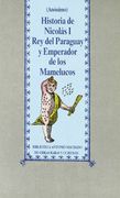 historia de nicolas i, rey de paraguay y emperador de los mamelucos (in Spanish)