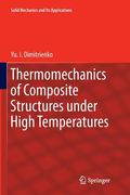 Thermomechanics of Composite Structures Under High Temperatures