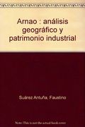 Arnao: Analisis Geografico y Patrimonio Industrial