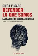Defender lo que Somos: Las Razones de Nuestra Identidad