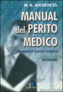 Manual del Perito Médico. Fundamentos Técnicos y Jurídicos