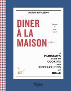 Diner à la Maison: A Parisian's Guide to Cooking and Entertaining at Home (en Inglés)