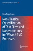 Non-Classical Crystallization of Thin Films and Nanostructures in CVD and Pvd Processes (en Inglés)