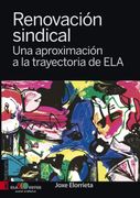 Renovación Sindical: Una Aproximación a la Trayectoria de ela (Orreaga) (in Spanish)