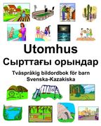 Svenska-Kazakiska Utomhus/Сырттағы орындар Tvåspråkig bildor (en Sueco)