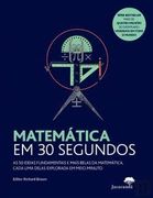 Matemática em 30 Segundos (in Portuguese)