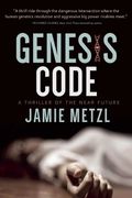 Genesis Code: A Thriller of the Near Future (en Inglés)