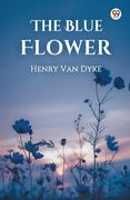 The Blue Flower (en Inglés)