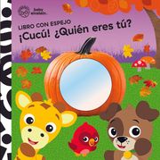 CUCÚ ¿QUIÉN ERES TÚ? LIBRO CON ESPEJO BABY EINSTEIN