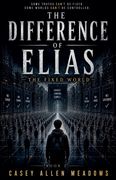 The Difference Of Elias. The Fixed World (en Inglés)