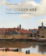 The Golden age of Dutch and Flemish Painting (en Inglés)