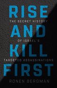 Rise and Kill First: The Secret History of Israel's Targeted Assassinations (en Inglés)