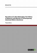narratives of a new belonging: the politics of memory and identity in contemporary american ethnic literatures